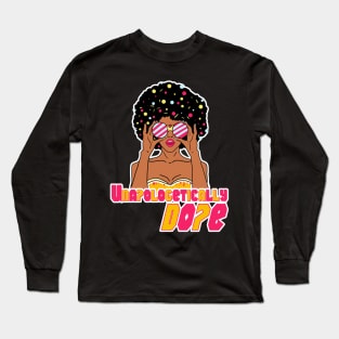 unapologetically dope Long Sleeve T-Shirt